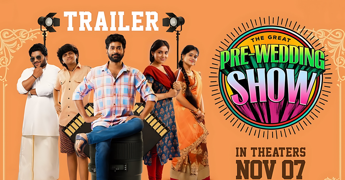 The Great Pre-Wedding Show Trailer Out! Thiruveer’s Comic Timing Steals The Spotlight The Great Pre Wedding Show Trailer