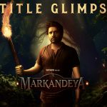 Markandeya Title Glimpse